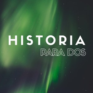 Historia para Dos