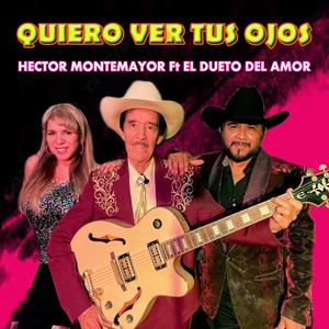 Quiero Ver Tus Ojos (feat. El Dueto del Amor)