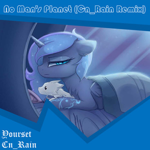 Yourset - No Mans Planet (Cn_Rain Remix)