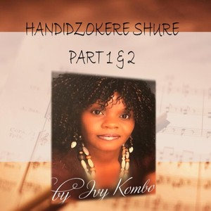 Handidzokere Shure, Pt. 1 & 2