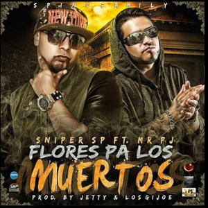 Flores pa los muertos (feat. Sniper SP) [Explicit]