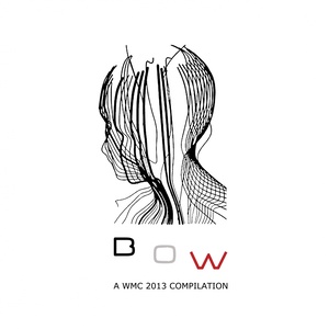 Bow (A WMC 2013 Compilation)