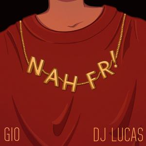 NAH FR! (feat. DJ Lucas) [Explicit]