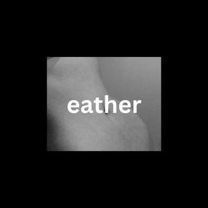 EATHER