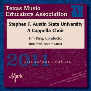 2011 Texas Music Educators Association (Tmea) : Stephen F. Austin State University A Cappella Choir