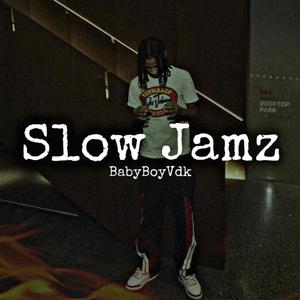 Slow Jamz (Explicit)