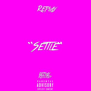 Settle (Remastered) [Explicit]