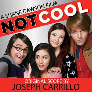 Not Cool (Original Score)