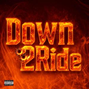 DOWN 2 RIDE (Explicit)