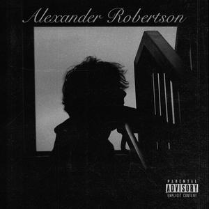 Alexander Robertson (Explicit)