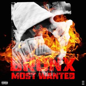 BRONX MOST WANTED (Explicit)