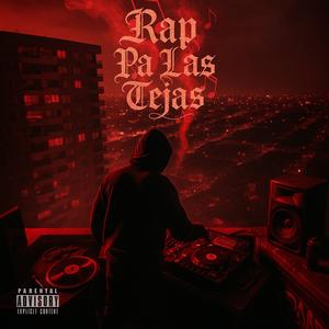 Rap pa las tejas (feat. Ahujon, Brez, RodriGoh, Crenchet & Microambiente) (Explicit)