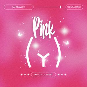 Pink (feat. theysaidaby) [Explicit]