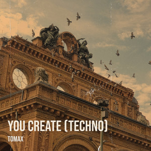 You Create (Techno)