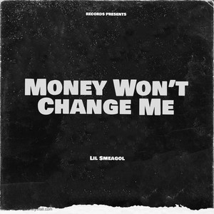 Money Won't Change Me (Explicit)