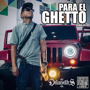 Para el Ghetto (feat. Spider DS) [Explicit]