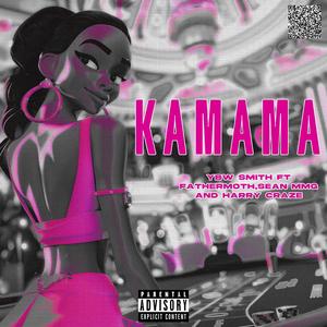 KAMAMA (feat. Sean MMG, Fathermoh, Harry Craze & Motif Di Don)