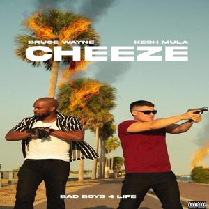 Cheeze (Explicit)