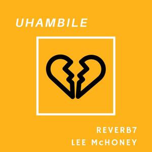 Uhambile (feat. Lee McHoney)