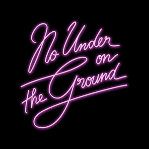 No Under On The Ground