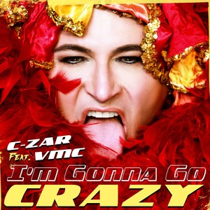 I'm Gonna Go Crazy (Radio Edit)
