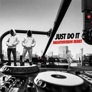 JUST DO IT (NIGHTDIVISION REMIX|Explicit)