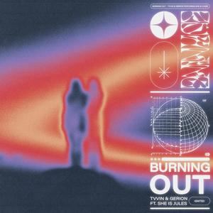 Burning Out (feat. She Is Jules)