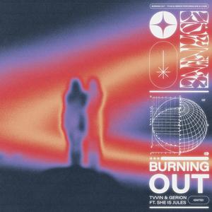 Burning Out(feat. She Is Jules)