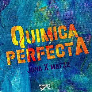 Quimica Perfecta (feat. JONA MAIDANA)