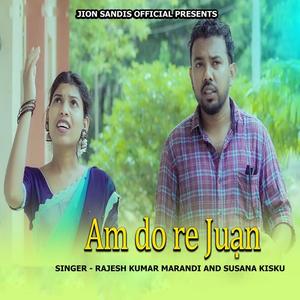 Am Do Re Juan (Santhali Song)