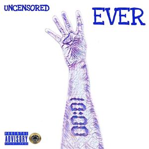 UNCENSORED 4 EVER DELUXE (Explicit)