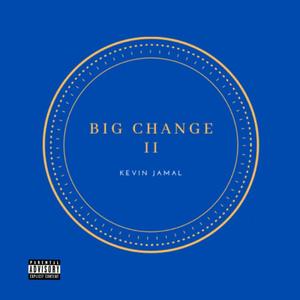 Big Change II (Explicit)