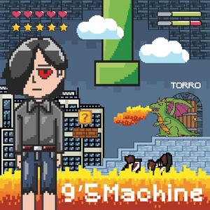 9'5 Machine
