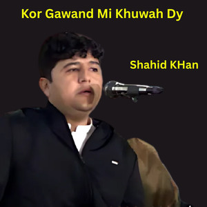Kor Gawand Mi Khuwah Dy