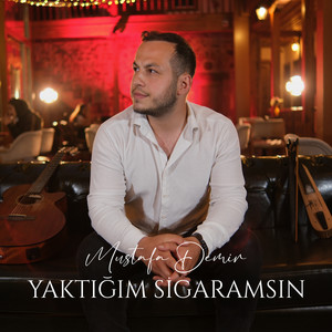 Yaktığım Sigaramsın