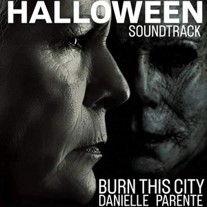 Burn This City (Halloween Original Motion Picture Soundtrack)