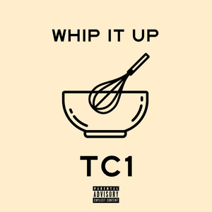 Whip It Up (Explicit)