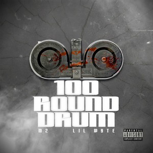 100 Round Drum(feat. Lil Wyte) (Explicit)