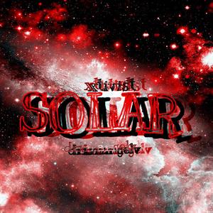 SOLAR (feat. xtivist) [Explicit]