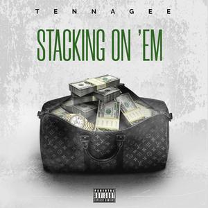 STACKING ON 'EM (Explicit)