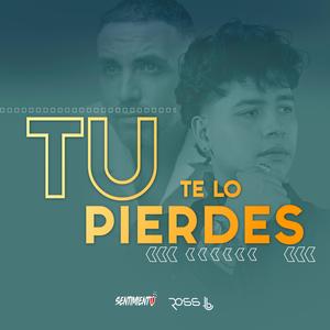 Tu te lo pierdes
