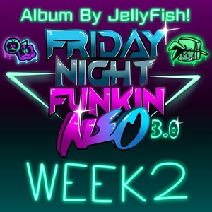 Friday Night Funkin: Neo WEEK 2 (Original Mod Soundtrack)