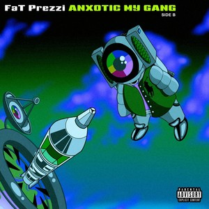 Anxotic My Gang: Side B (Explicit)