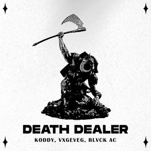 Death Dealer (feat. koddy, Vxgeveg & Blvck Ac) (Explicit)