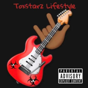 Toxstar lifestyle (feat. uncle droop, Tr5yway & lil bro kellz) [Explicit]