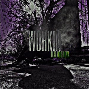 WORKIN' (feat. HOC NOVA) [Explicit]