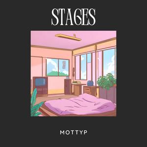 Stages