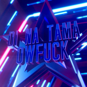 Di Na Tama (Explicit)