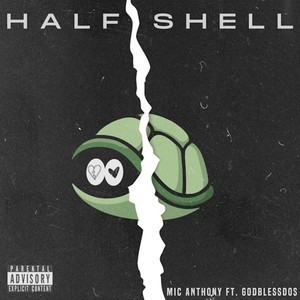 Half Shell (feat. Godblessdos) (Explicit)