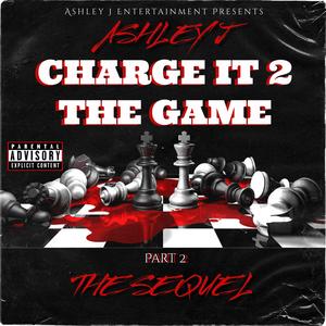 CHARGE IT 2 THE GAME: Part 2 (THE SEQUEL) [Explicit]